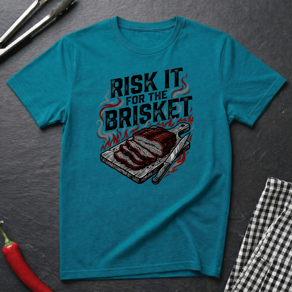 Risk It For The Brisket T-Shirt