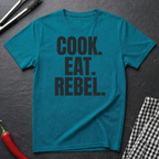 Cook. Eat. Rebel. T-Shirt
