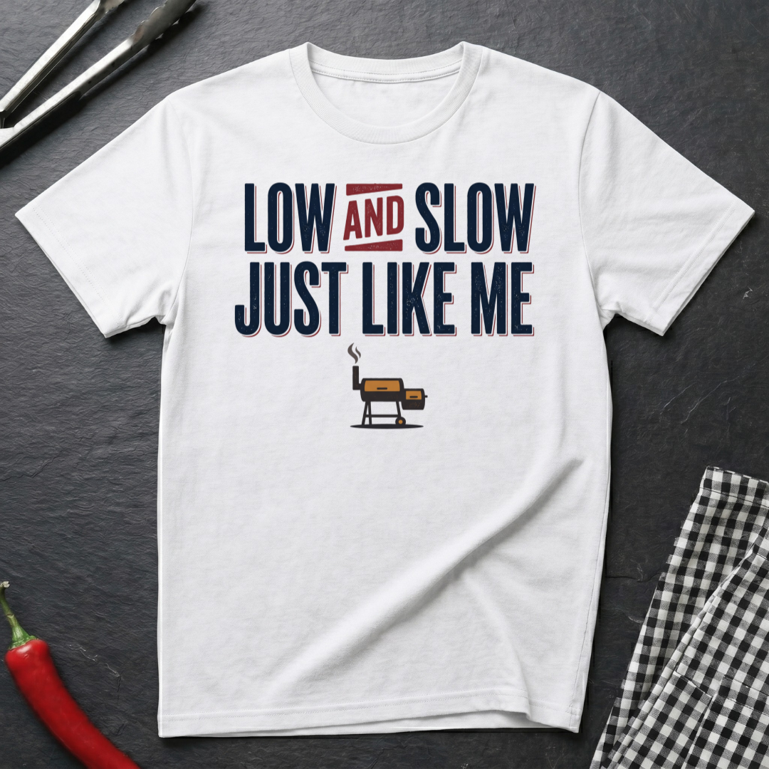 Low & Slow Like Me T-Shirt