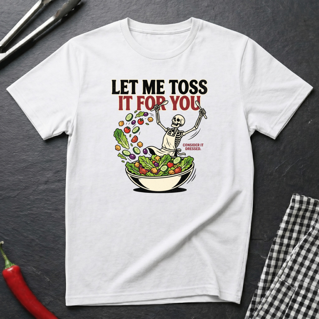 Let Me Toss It T-Shirt