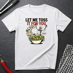Let Me Toss It T-Shirt