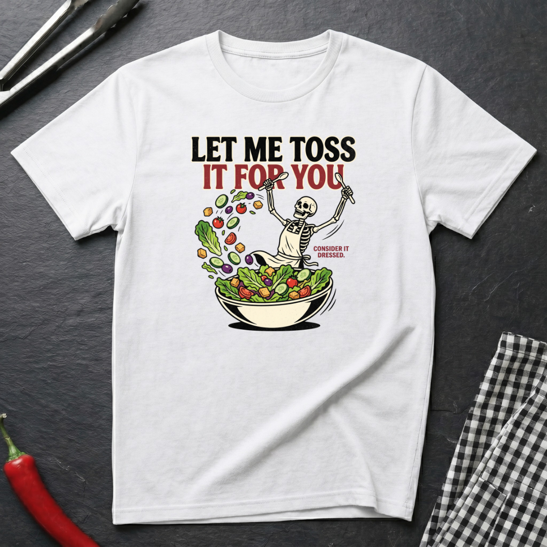 Let Me Toss It T-Shirt