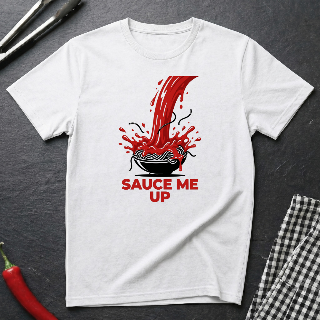Sauce Me Up T-Shirt