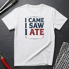 Came Saw Ate T-Shirt