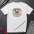 Dad Fuel T-Shirt