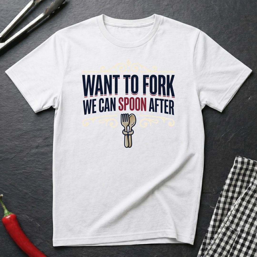 Want To Fork T-Shirt