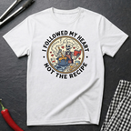 Followed My Heart T-Shirt