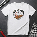 Rub My Meat T-Shirt