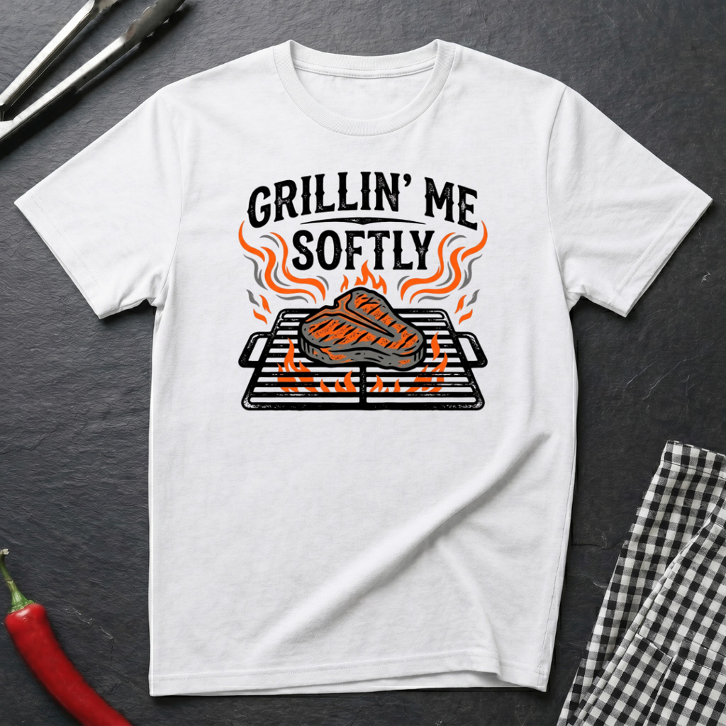 Grillin' Me Softly T-Shirt