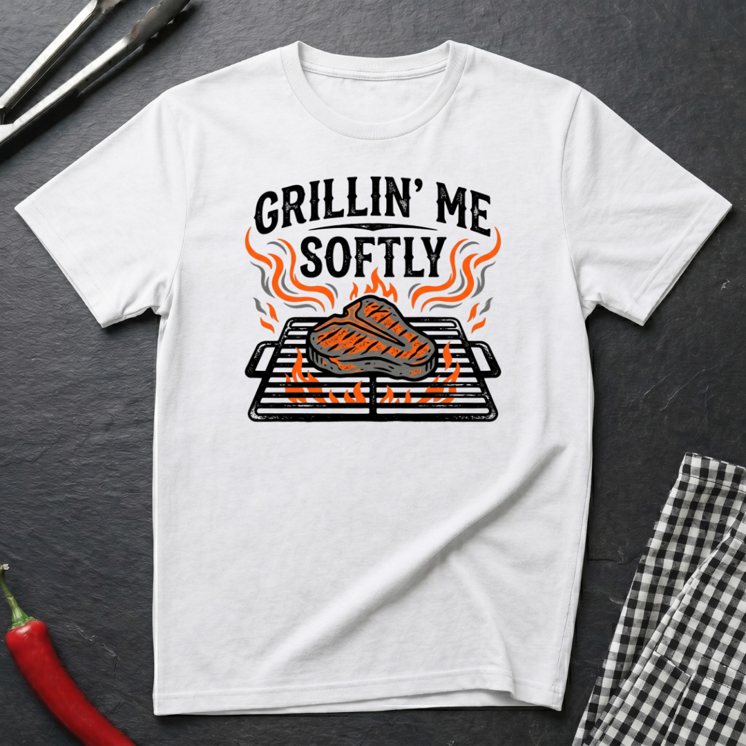Grillin' Me Softly T-Shirt
