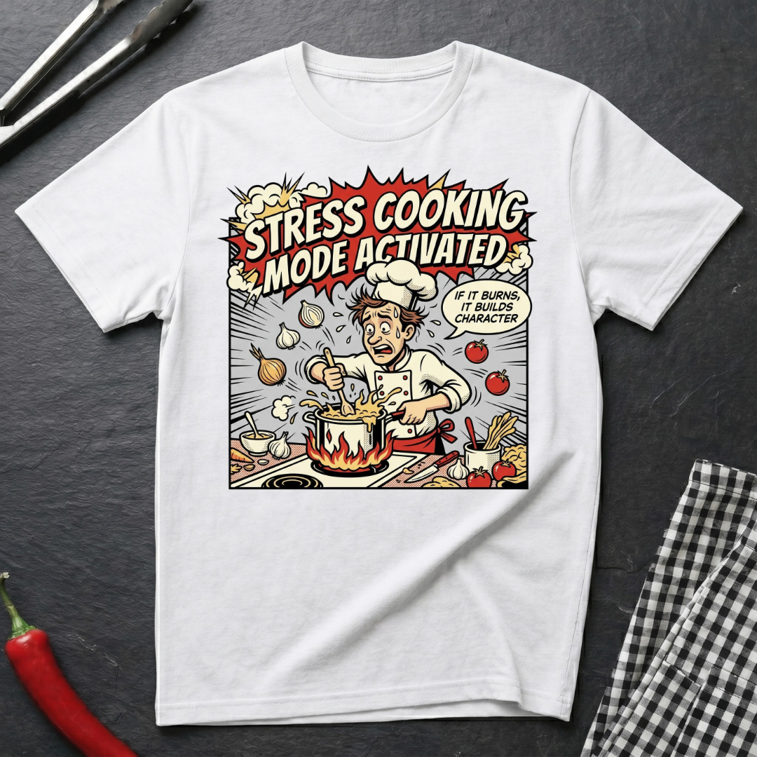 Stress Cooking T-Shirt