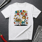 Here For the Food T-Shirt