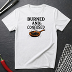 Burned And Confused T-Shirt