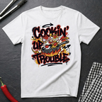 Cookin' Up Trouble T-Shirt