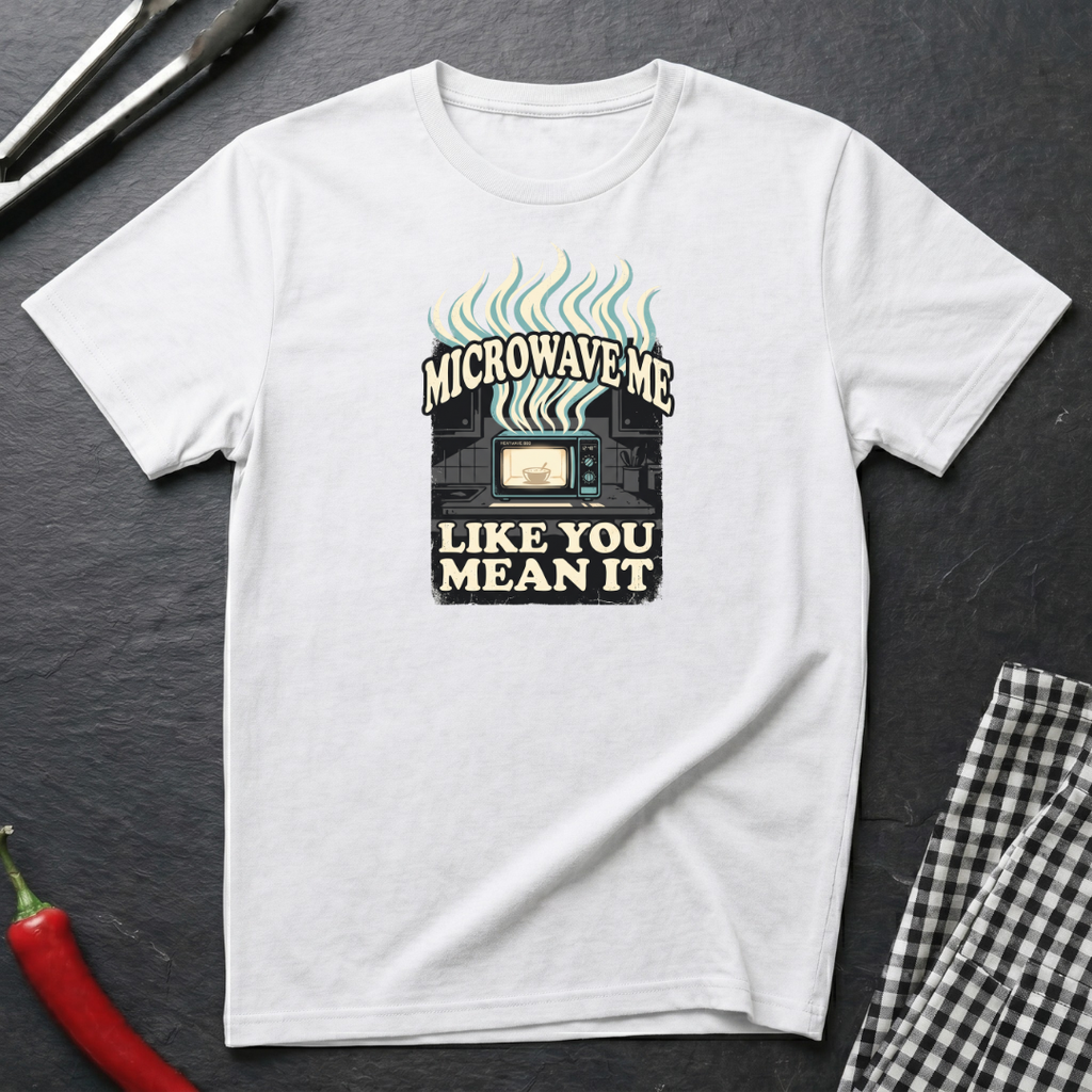 Microwave Me T-Shirt