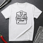 Very Mid Chef T-Shirt
