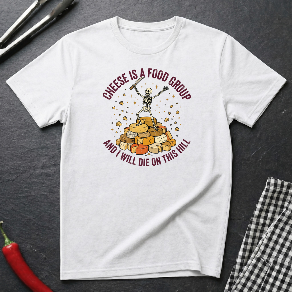 Cheese Is A Food Group T-Shirt