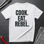 Cook. Eat. Rebel. T-Shirt
