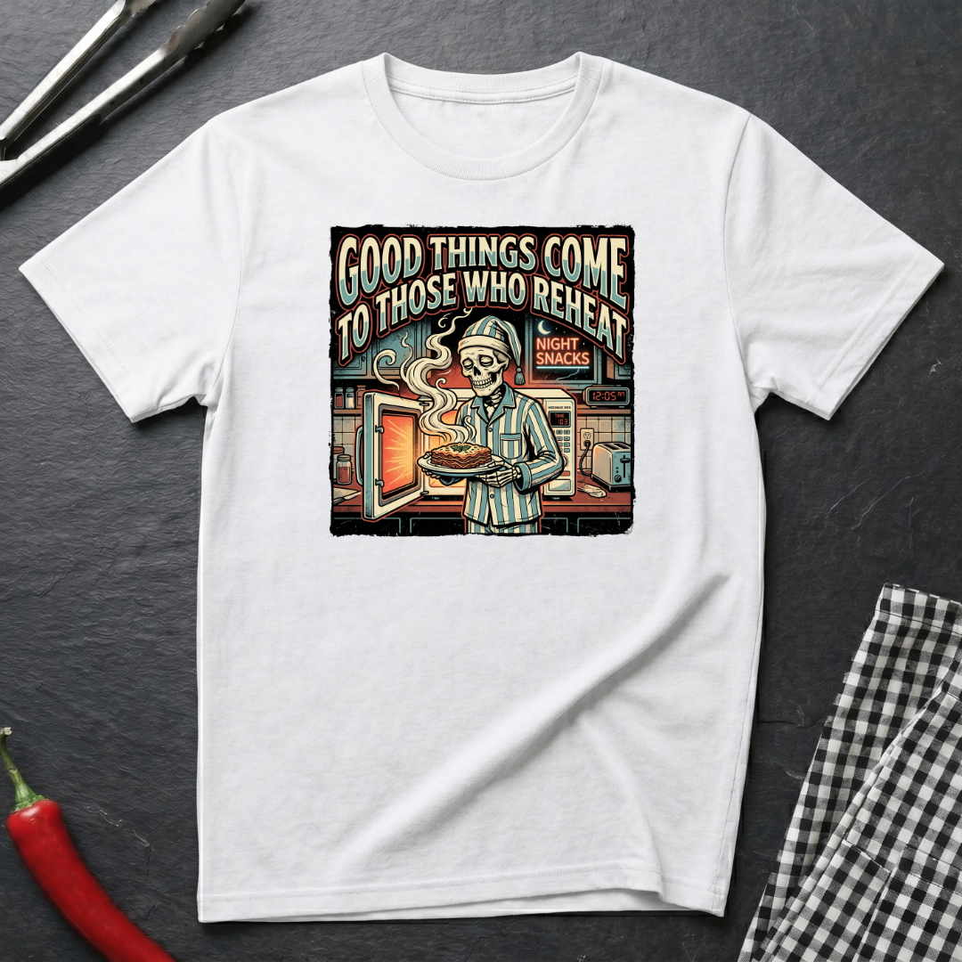 Those Who Reheat T-Shirt