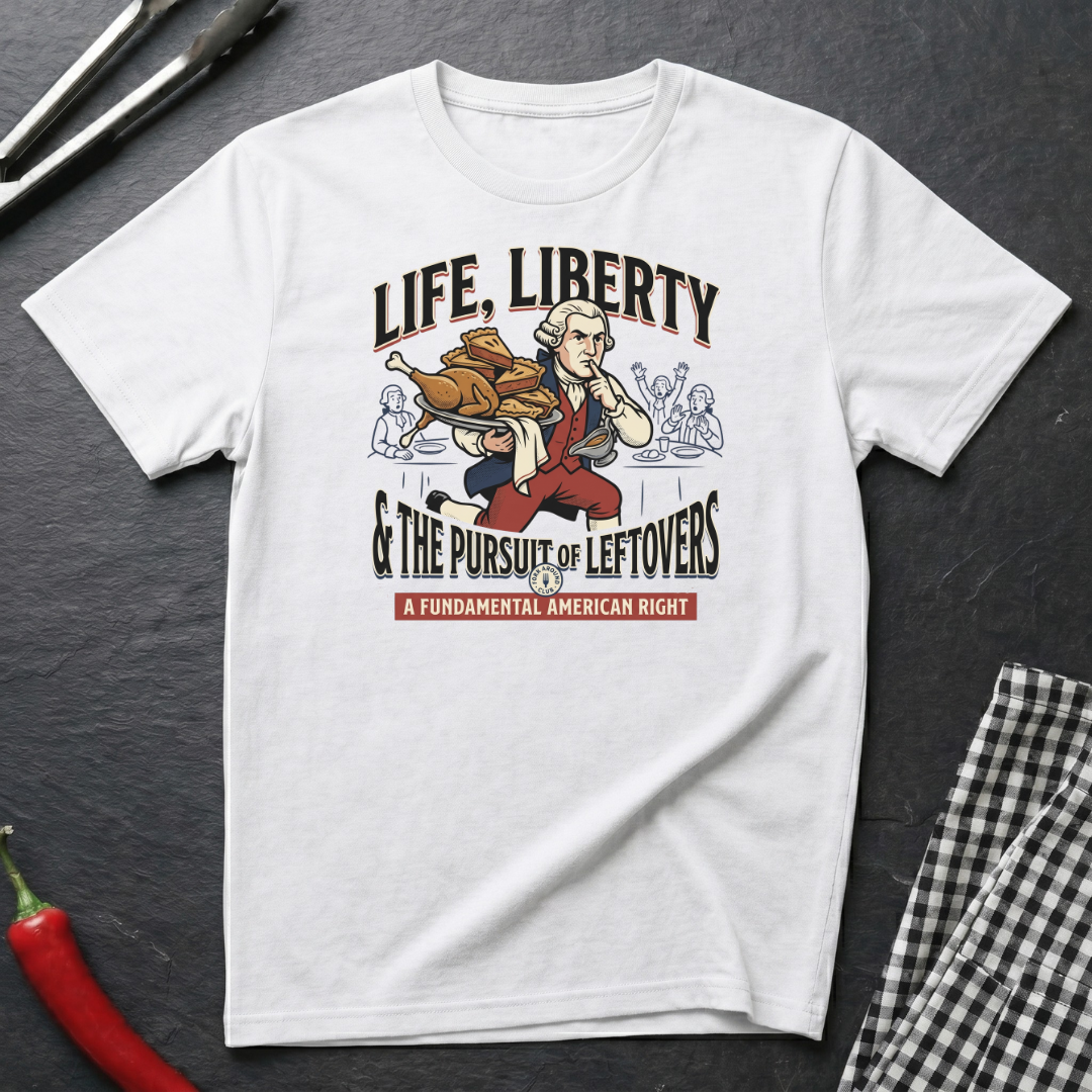 Pursuit Of Leftovers T-Shirt