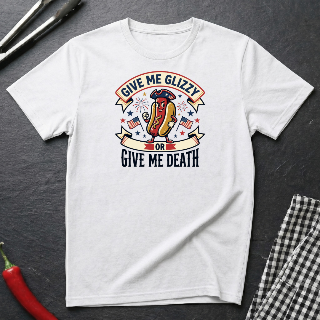 Give Me Glizzy T-Shirt