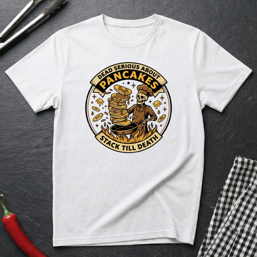 Dead Serious About Pancakes T-Shirt