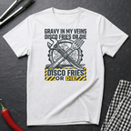 Disco Fries or Die T-Shirt