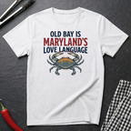 Maryland's Love Language T-Shirt