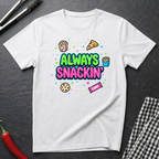 Always Snackin' T-Shirt