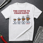 Coffee To Chaos Ratio T-Shirt