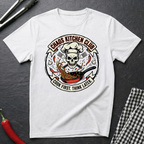 Cook First Think Later T-Shirt