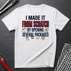 Made From Scratch T-Shirt