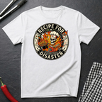 Recipe For Disaster T-Shirt