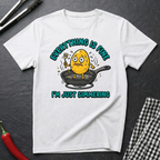 Everything Is Fine T-Shirt
