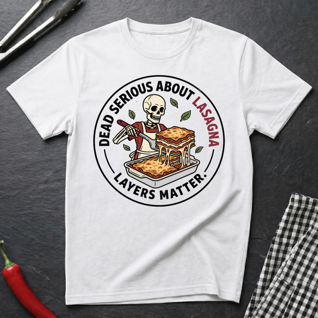 Dead Serious About Lasagna T-Shirt