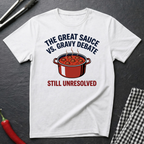 Sauce Vs. Gravy Debate T-Shirt