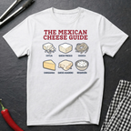 Mexican Cheese Guide T-Shirt