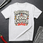 Professional Food Enjoyer T-Shirt