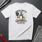 Speak Softly T-Shirt