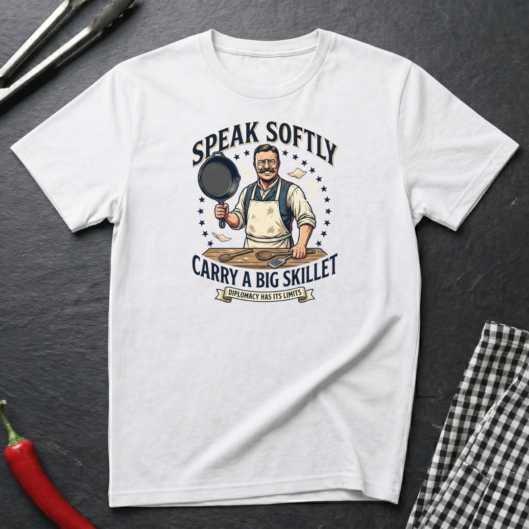 Speak Softly T-Shirt
