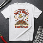 Pasta-Tively Awesome T-Shirt