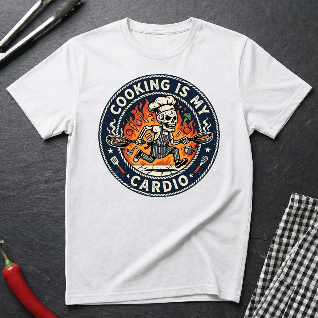 Cooking Is My Cardio T-Shirt