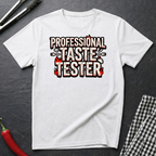 Professional Taste Tester T-Shirt