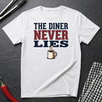 Diner Never Lies T-Shirt
