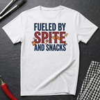 Fueled By Spite and Snacks T-Shirt