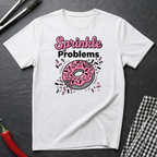 Sprinkle Problems T-Shirt