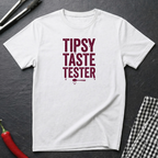 Tipsy Taste Tester T-Shirt
