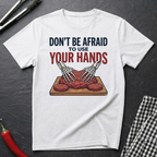Use Your Hands T-Shirt